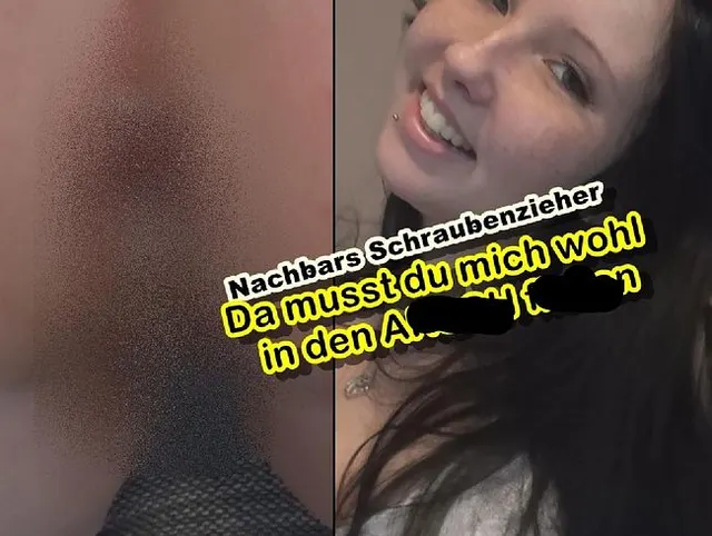 Da musst du mich wohl in den ARSCH ficken