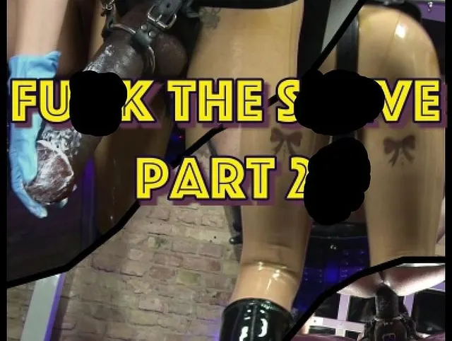 Fuck the Slave Part 2