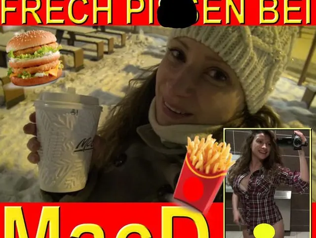 FRECH PISSEN BEI MacD...