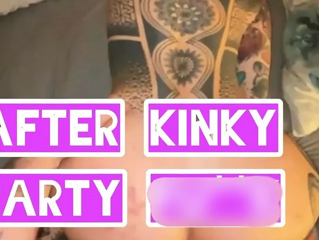 AFTER KINKY PARTY FUCK