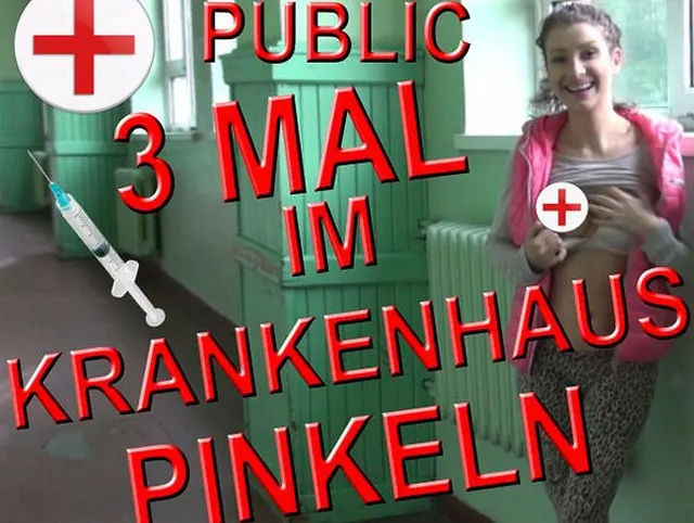 3 MAL IM KRANKENHAUS PINKELN - PUBLIC
