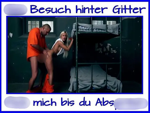 Gefängnis Sex Besuch von mir…
