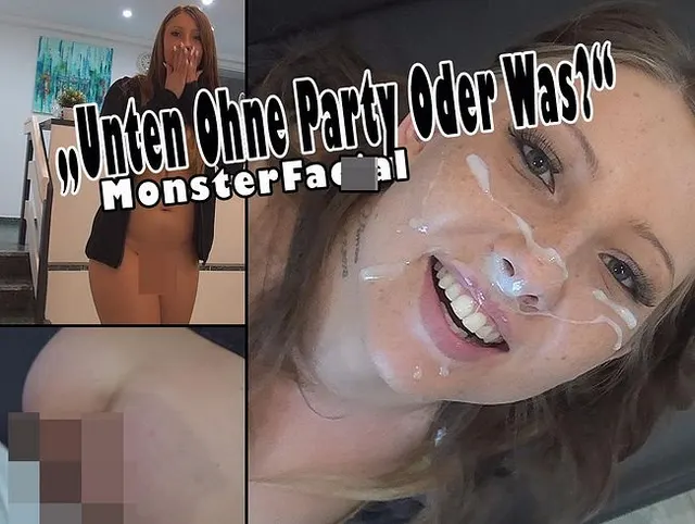 "Unten Ohne Party Oder Was?" MonsterFacial