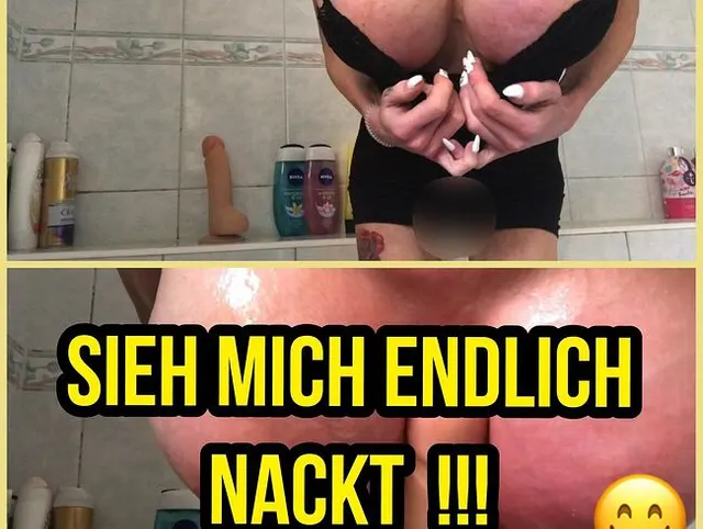 SIEH MICH NACKT -MIT HARTEN SCHWANZ !!
