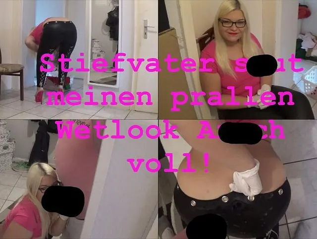 Stiefvater saut meinen prallen Wetlook Arsch voll!