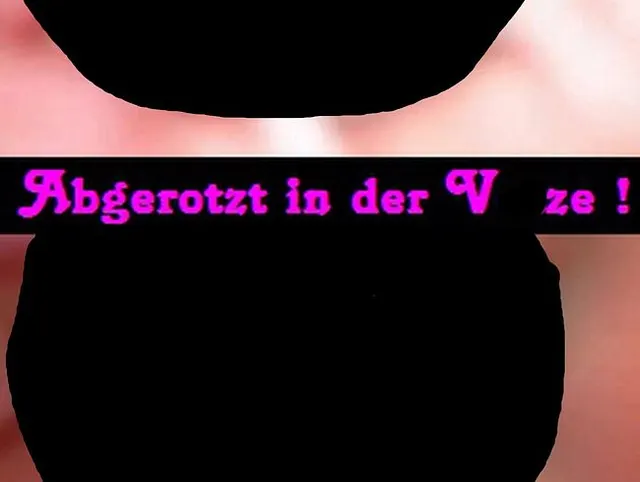 Abgerotzt in der Votze ! (Extreme Aufnahme)
