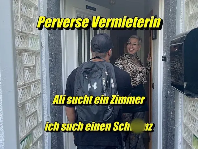 Perverse Vermieterin Ali sucht ein Zimmer ich suche einen Schwanz