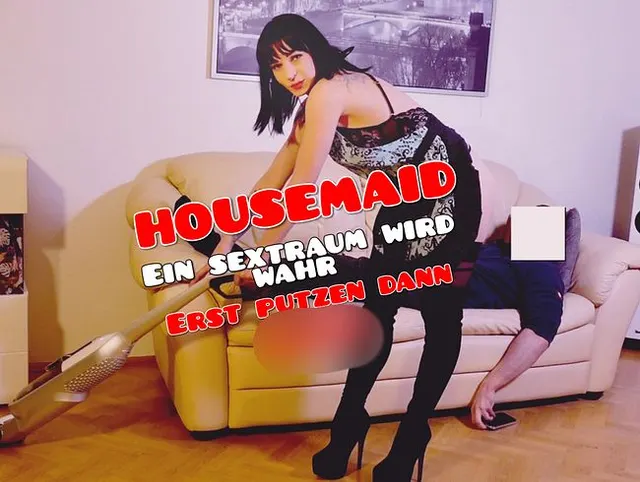 Housmaid Sextraum wird Wahr erst Putzen dann Ficken