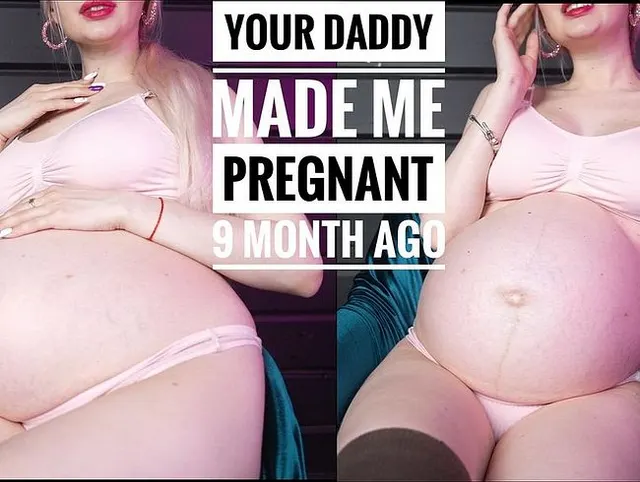 Dein papa hat mich vor 9 Monaten schwanger gemacht, Er fickt mich immer
