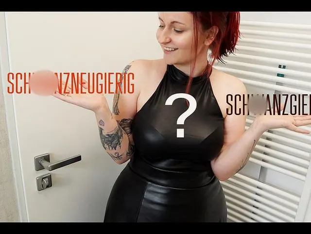 Schwanzgierig oder Schwanzneugierig?