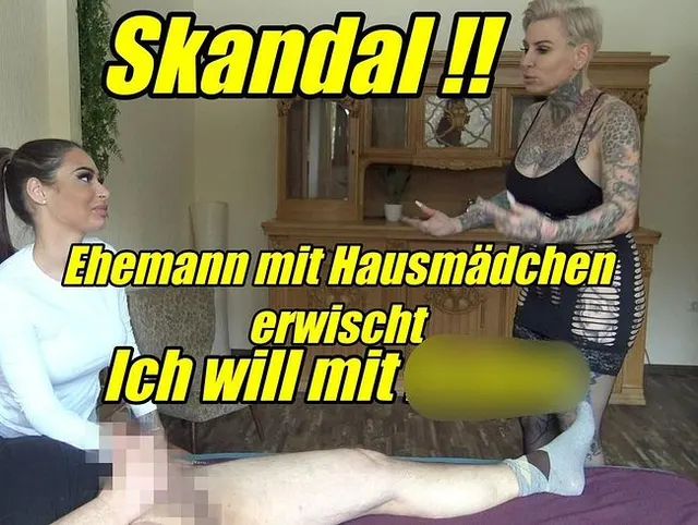 Skandal!! Ehemann mit HAusmädchen erwischt...ich will mit ficken