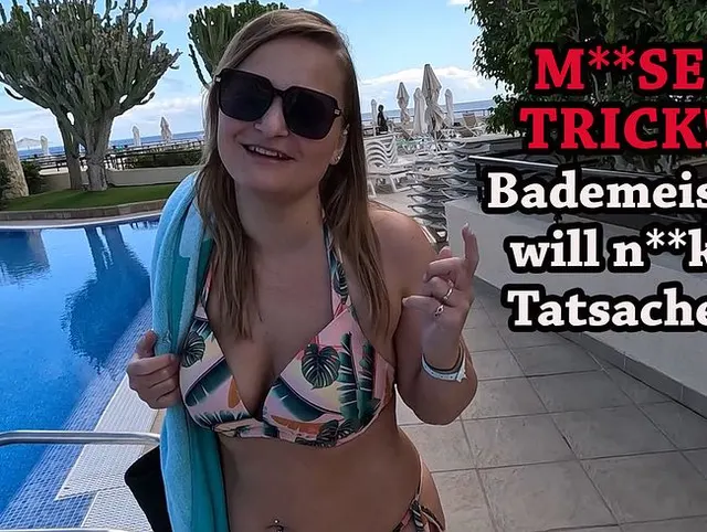 MIESER TRICK!!! Bademeister will nackte Tatsachen!!