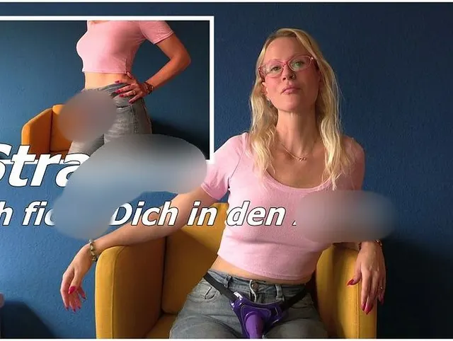 Strapon - ich ficke Dich in den Arsch