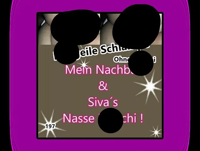 Mein Nachbar & Sivas Nasse Muschi
