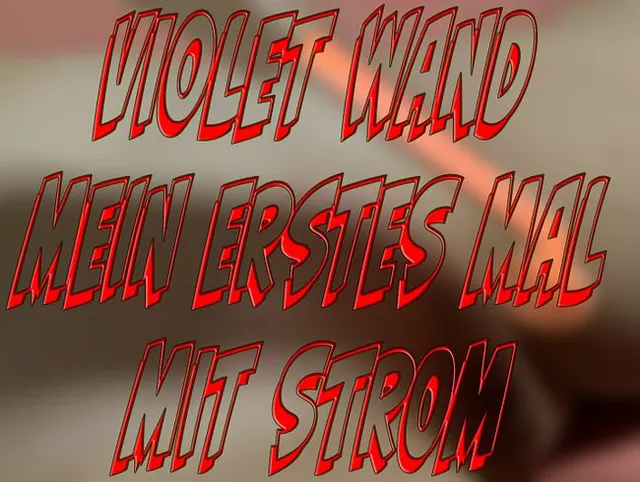 Violet Wand meine erste Erfahrung damit