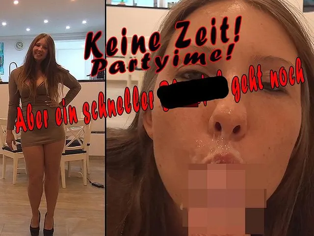 Keine Zeit! PARTYTIME! Aber ein schneller Blowjob geht noch