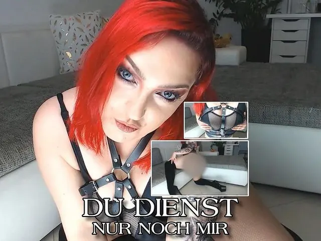 Du dienst nur noch mir!