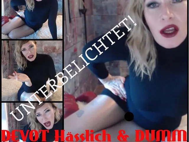 Loser - ich mach Dich fertig! Einfach nur UNTERBELICHTET! DEVOT Hässlich & DUMM! |Lady_Demona