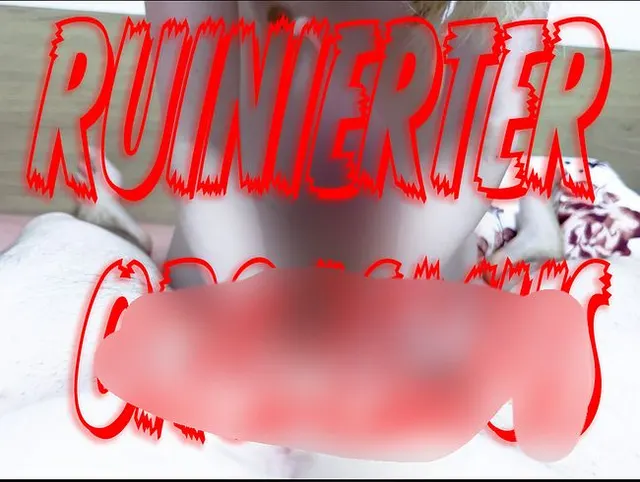 Ruinierter Orgasmus  der zweite versuch