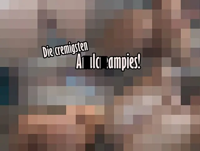 Die cremigsten ANALCreampies! Best-Of