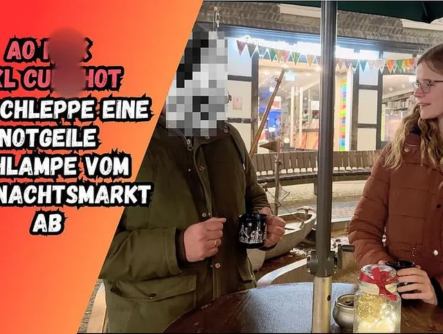 Notgeile Teen Schlampe auf Weihnachtsmarkt abgeschleppt!