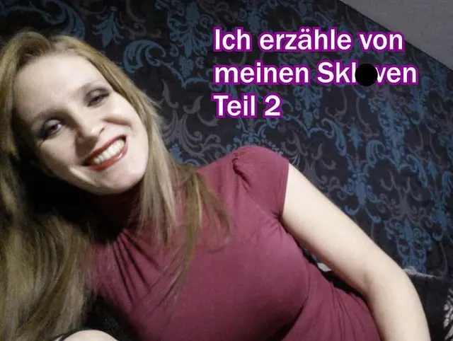 Ich erzähle von meinen Sklaven - Teil 2