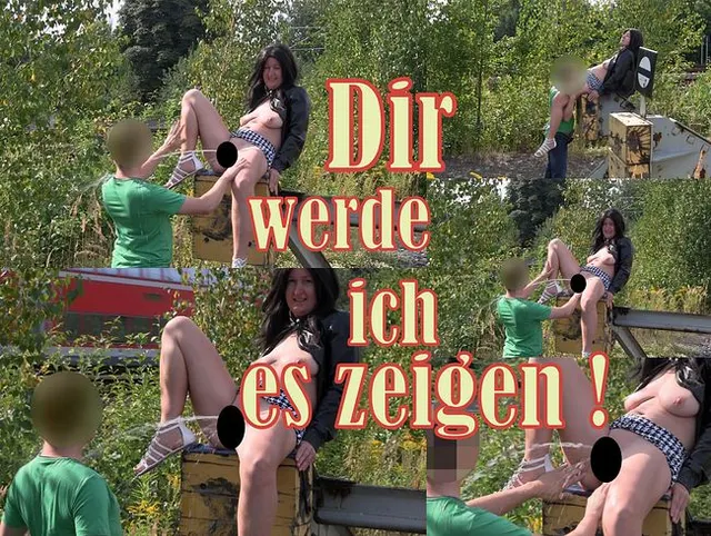 Dir werd ich's zeigen !