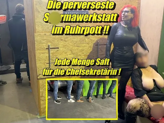 Die perverseste  Spermawerkstatt  im Ruhrpott !! Jede Menge Saft  für die Chefsekretärin !