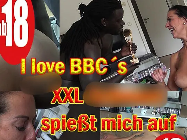 I love BBC´s - XXL-Schwanz spießt mich auf